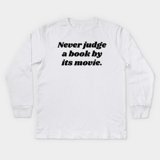 Never Judge A Book By Its Movie Kids Long Sleeve T-Shirt